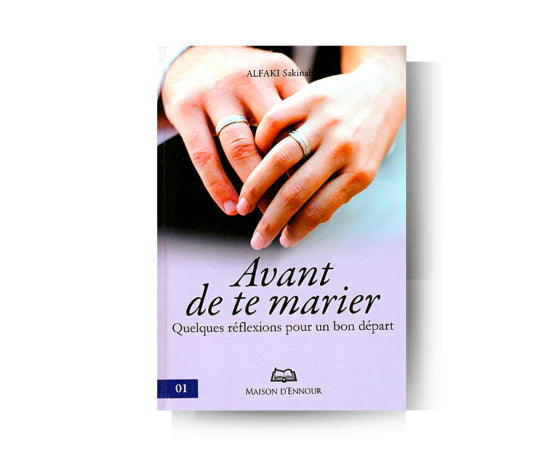 Avant de te marier - Sakinah ALFAKI - Edition Maison d'Ennour SALIHA MODE