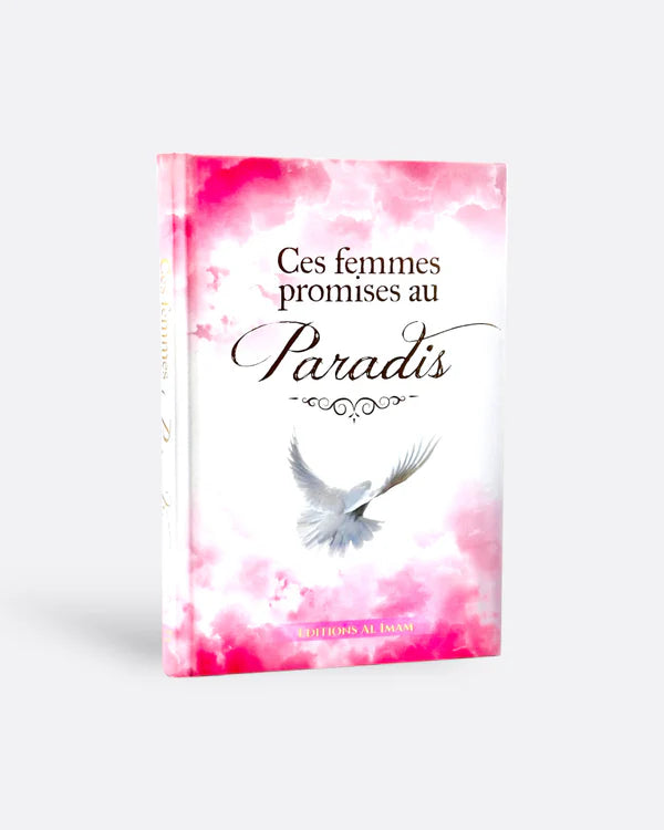 Ces femmes promises au Paradis - Ahmed Khalil Jam'ah - Édition Al Imam SALIHA MODE