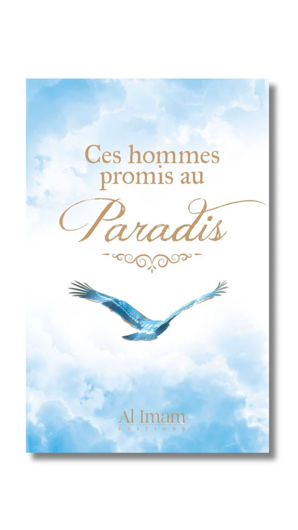Ces hommes promis au Paradis - Ahmed Khalil Jum'ah - Éditions Al Imam SALIHA MODE