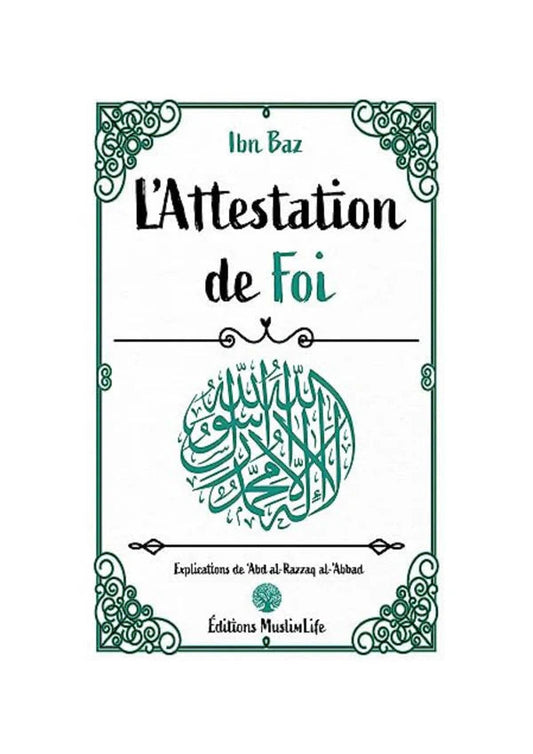 L'Attestation de Foi - Ibn Baz - Édition MuslimLife SALIHA MODE