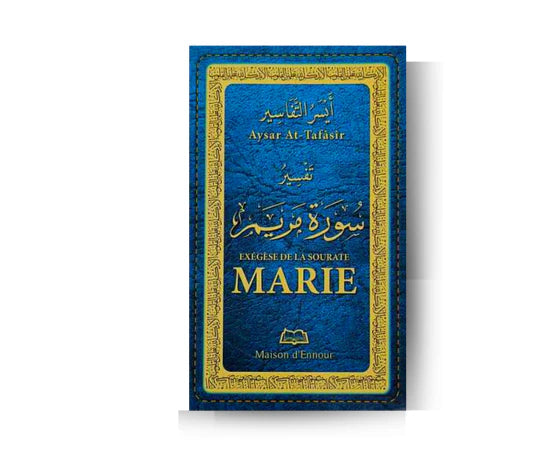 Aysar at-Tafasir | Exégèse de la Sourate Marie (Tafsir Arabe - Français)- Maison d'Ennour SALIHA MODE