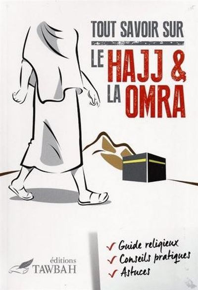 TOUT SAVOIR SUR LE HAJJ ET LA OMRA SALIHA MODE